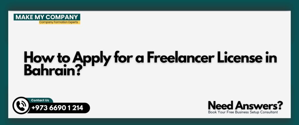 How to Apply for a Freelancer License in Bahrain?