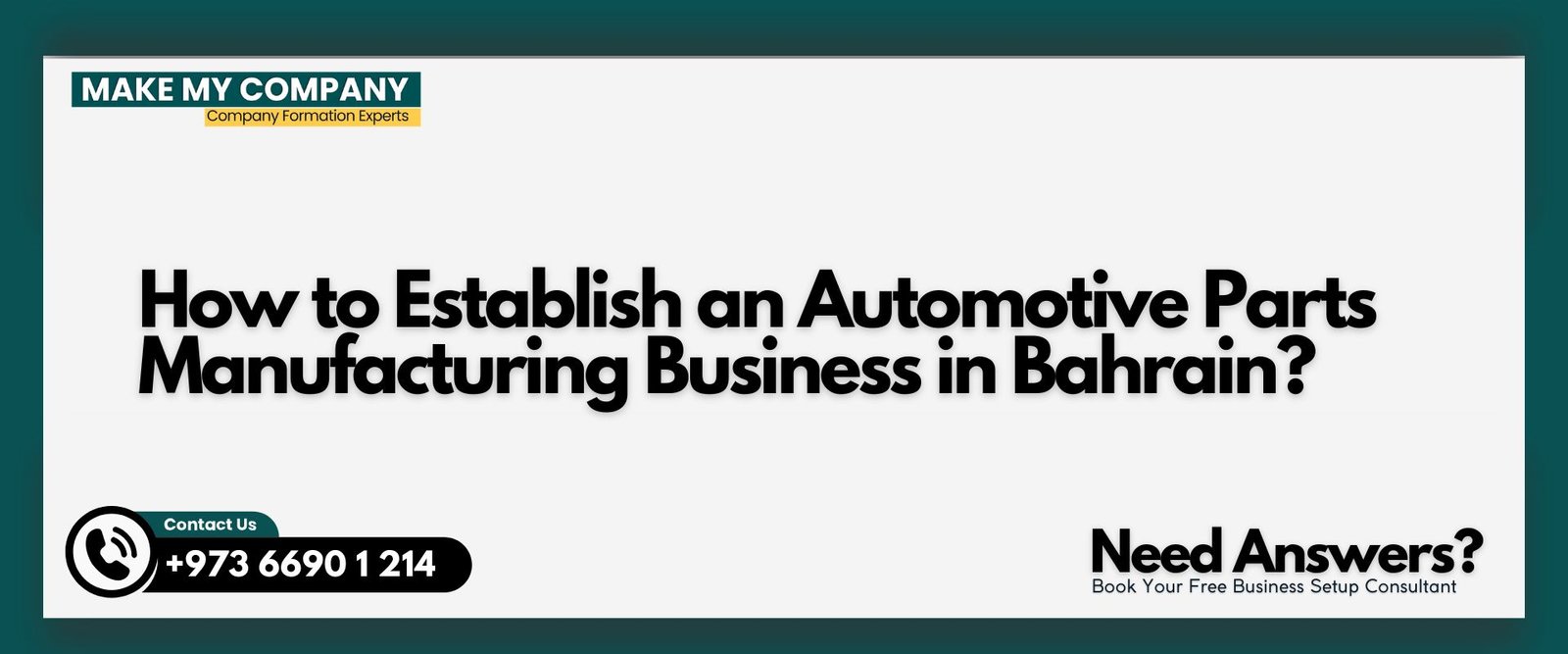 How to Establish an Automotive Parts Manufacturing Business in Bahrain How to Establish an Automotive Parts Manufacturing Business in Bahrain?