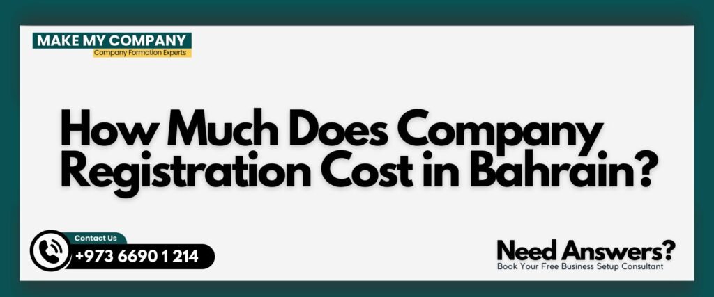 How Much Does Company Registration Cost in Bahrain?