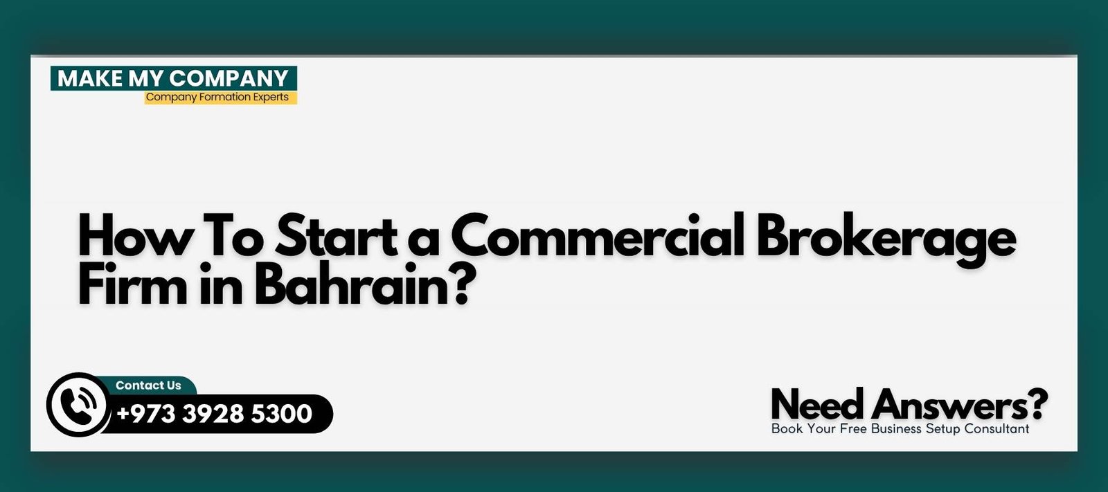 How To Start a Commercial Brokerage Firm in Bahrain How To Start a Commercial Brokerage Firm in Bahrain?