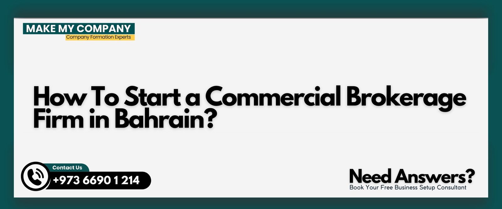 How To Start a Commercial Brokerage Firm in Bahrain How To Start a Commercial Brokerage Firm in Bahrain?