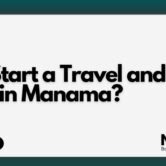 How to Start a Travel and Tourism Business in Manama?
