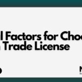 Essential Factors for Choosing a Bahrain Trade License