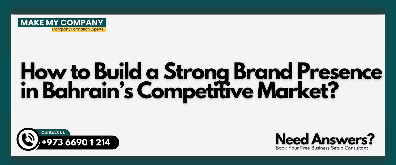 How to Build a Strong Brand Presence in Bahrain’s Competitive Market?
