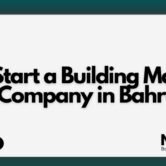 How to Start a Building Materials Trading Company in Bahrain?