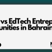 FinTech vs EdTech Entrepreneur Opportunities in Bahrain