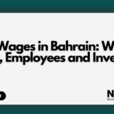 Minimum Wages in Bahrain What Employers, Employees and Investors Need to Know Minimum Wages in Bahrain : What Employers, Employees and Investors Need to Know